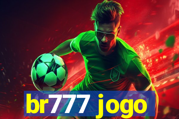 br777 jogo